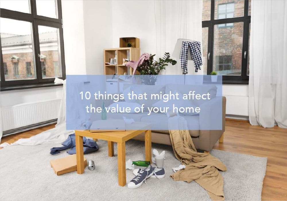 10 things that might affect the value of your home