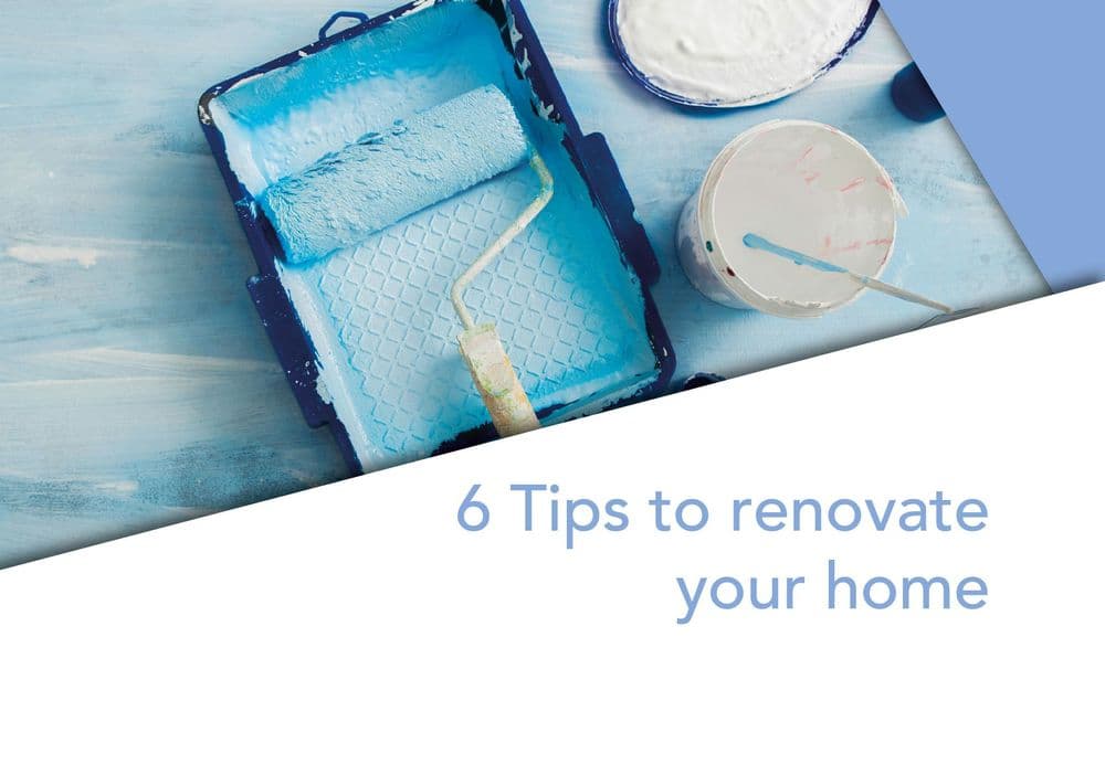 6 Tips to renovate your home