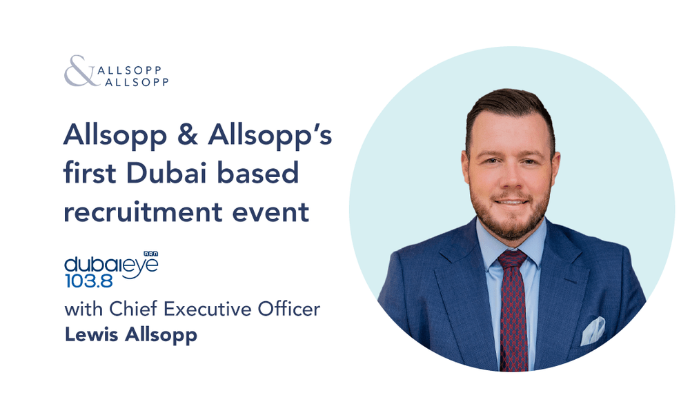 Allsopp & Allsopp’s first Dubai based recruitment event