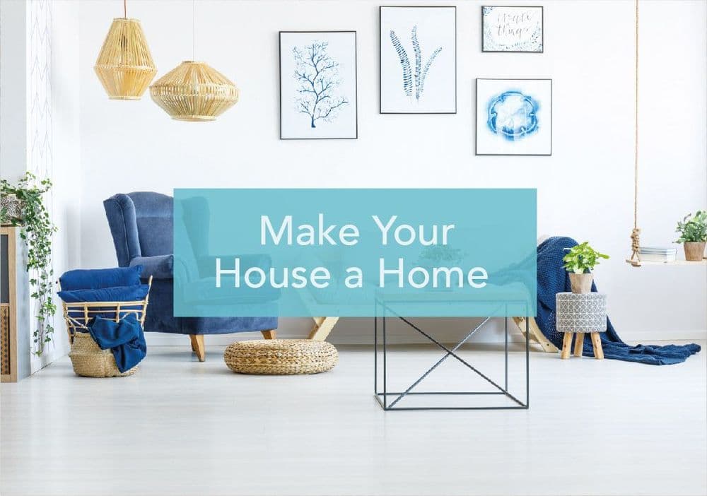 Make Your House a Home