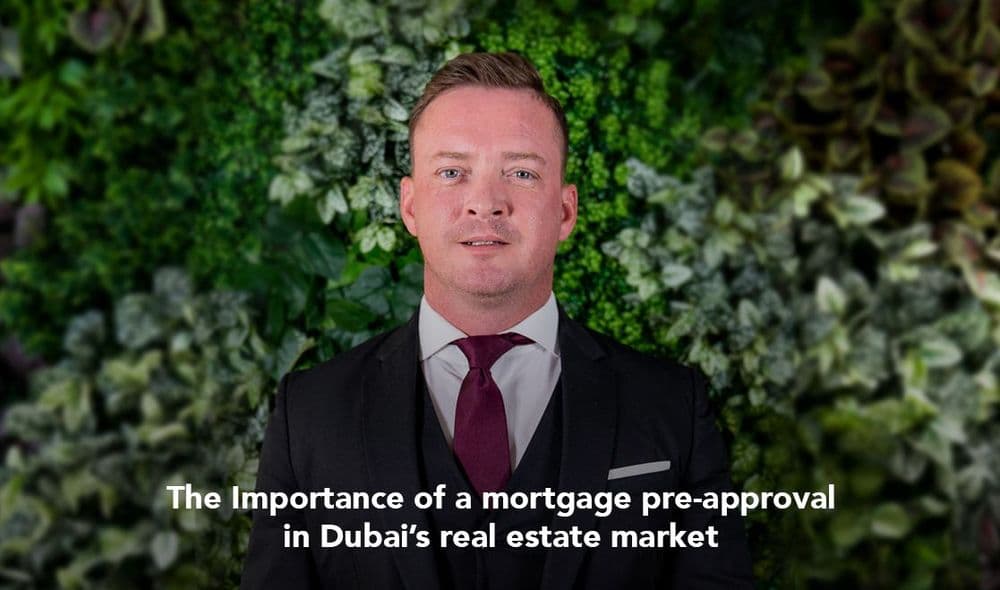 The Importance of a mortgage pre-approval in Dubai’s real estate market 