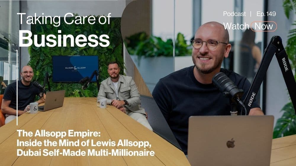 The Allsopp Empire: Inside the Mind of Lewis Allsopp, Dubai Self-Made Multi-Millionaire