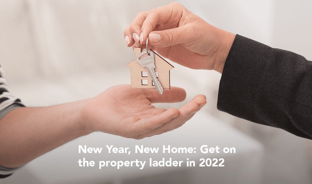 New Year, New Home: Get on the property ladder in 2022
