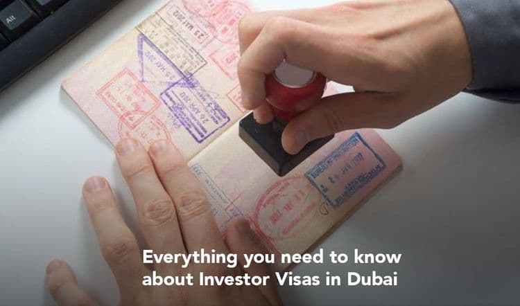 Everything you need to know about Investor Visas in Dubai