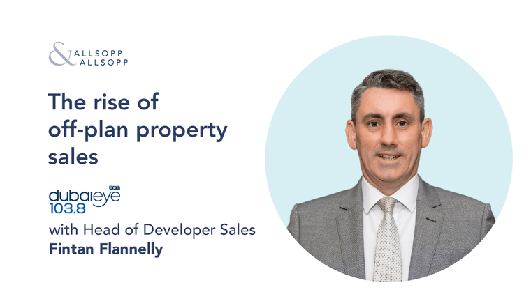 The rise of off-plan property sales with Head of Developer Sales, Fintan Flannelly

